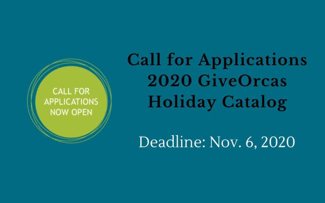 Call for submissions: 2020 GiveOrcas Holiday Catalog