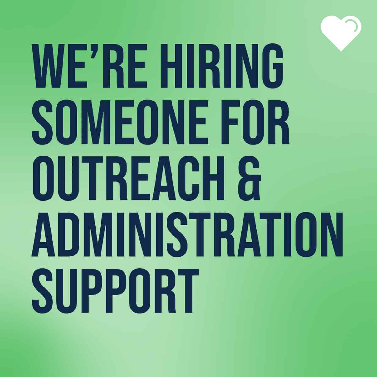 We're hiring someone for Outreach & Administration Support